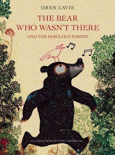 The Bear Who Wasn’t There And The Fabulous Forest