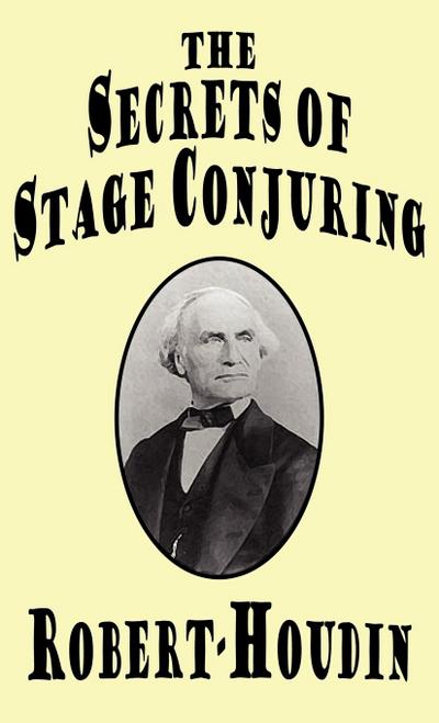 The Secrets of Stage Conjuring