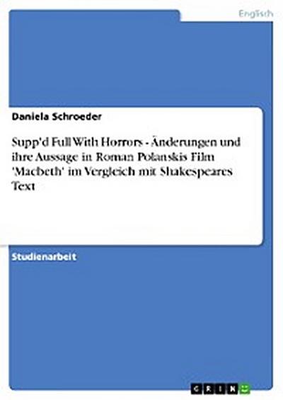 Supp’d Full With Horrors - Änderungen und ihre Aussage in Roman Polanskis Film ’Macbeth’  im Vergleich mit Shakespeares Text
