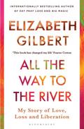 All the Way to the River