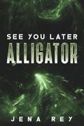See You Later, Alligator (Dianna McDunna)