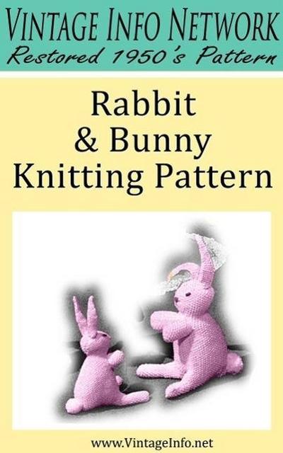 Vintage Info Network, T: Rabbit and Bunny Knitting Pattern:
