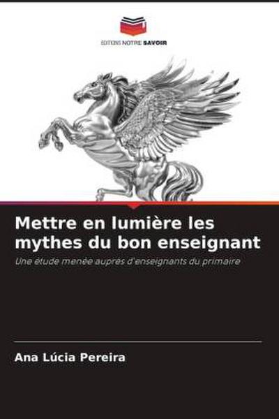 Mettre en lumière les mythes du bon enseignant