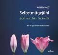 Selbstmitgefühl Schritt für Schritt