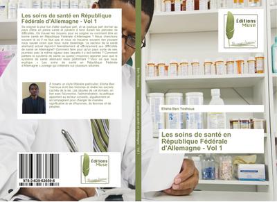 Les soins de santé en République Fédérale d’Allemagne - Vol 1