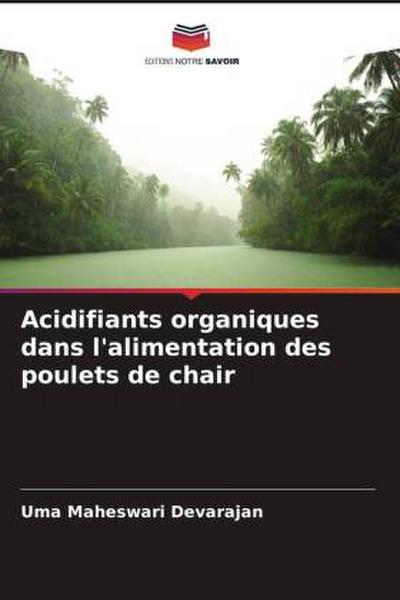 Acidifiants organiques dans l’alimentation des poulets de chair