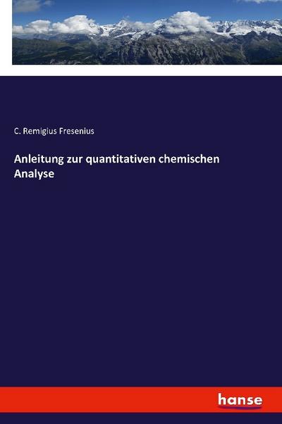 Anleitung zur quantitativen chemischen Analyse