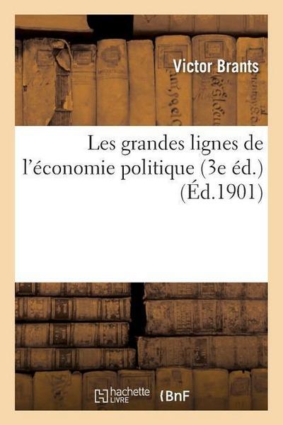 Les Grandes Lignes de l’Économie Politique (3e Éd.)