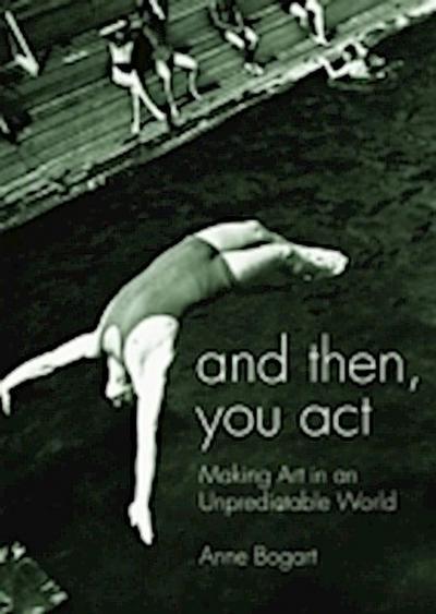 And Then, You Act
