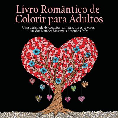 Livro Romantico de Colorir para Adultos