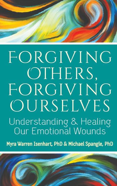 Forgiving Others, Forgiving Ourselves
