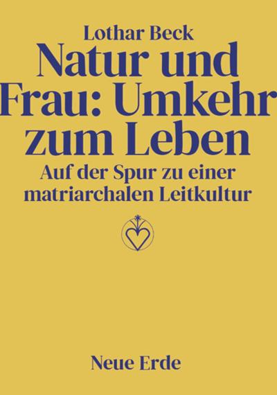 Natur und Frau: Umkehr zum Leben