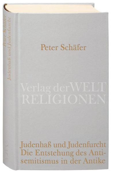 Judenhaß und Judenfurcht. Die Entstehung des Antisemitismus in der Antike