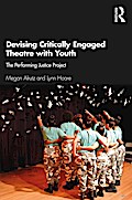 Devising Critically Engaged Theatre with Youth