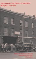The Making of the East London Mosque, 1910-1951