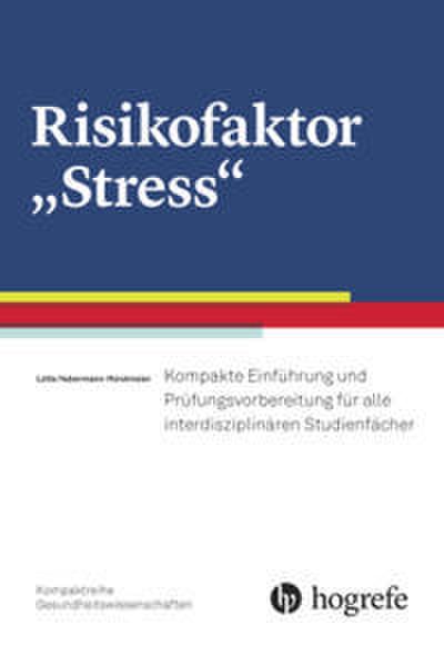 Risikofaktor "Stress" (Kompaktreihe Gesundheitswissenschaften)