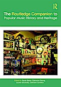 The Routledge Companion to Popular Music History and Heritage