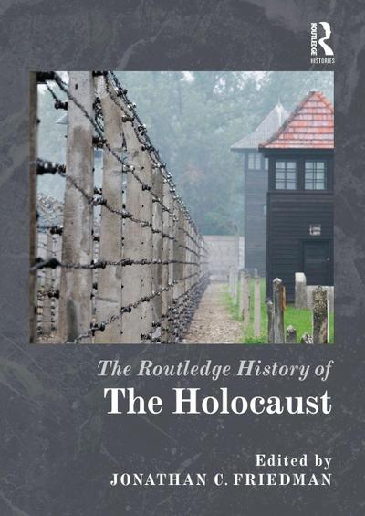 The Routledge History of the Holocaust