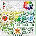 Colorful World - Gartenglück: Ausmalen und entspannen