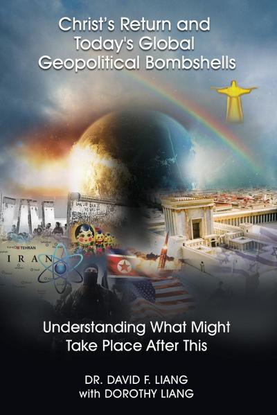 Christ’s Return and Today’s Global Geopolitical Bombshells
