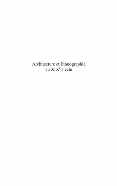 Architecture et ethnographie au XIXe siecle