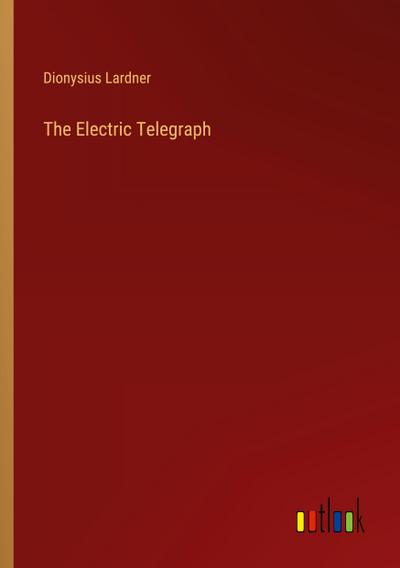 The Electric Telegraph