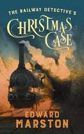 The Railway Detective’s Christmas Case