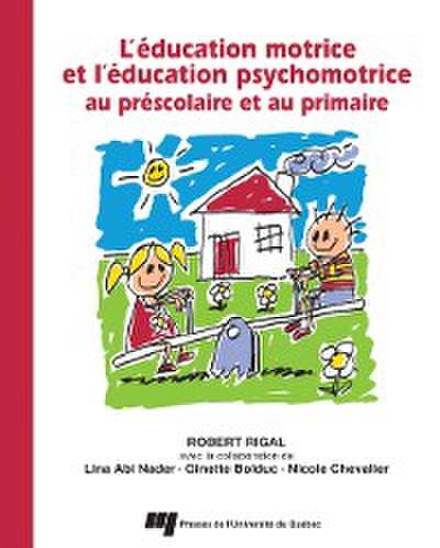 Éducation motrice et l’’éducation psychomotrice au préscolaire et au primaire