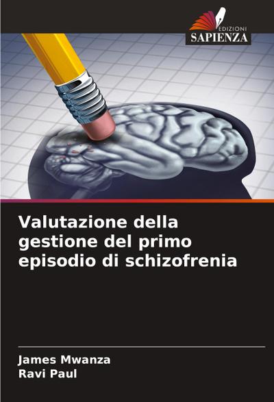 Valutazione della gestione del primo episodio di schizofrenia