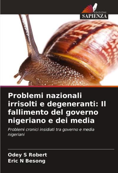 Problemi nazionali irrisolti e degeneranti: Il fallimento del governo nigeriano e dei media