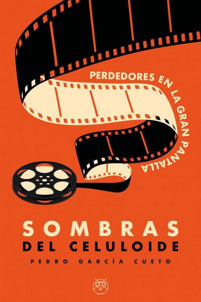 Sombras del celuloide: (Perdedores en la gran pantalla)