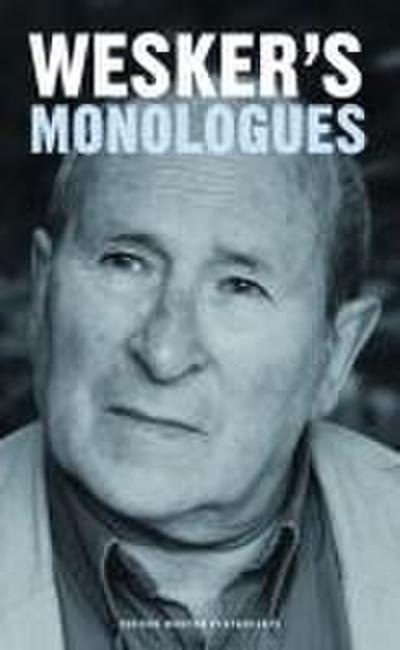 Arnold Wesker’s Monologues