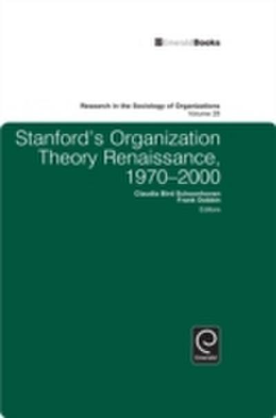 Stanford’s Organization Theory Renaissance, 1970-2000