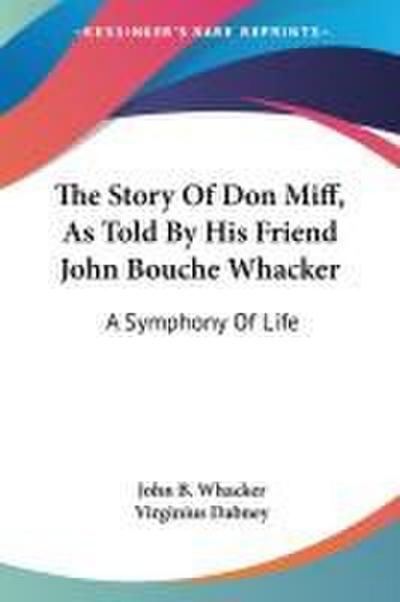 The Story Of Don Miff, As Told By His Friend John Bouche Whacker