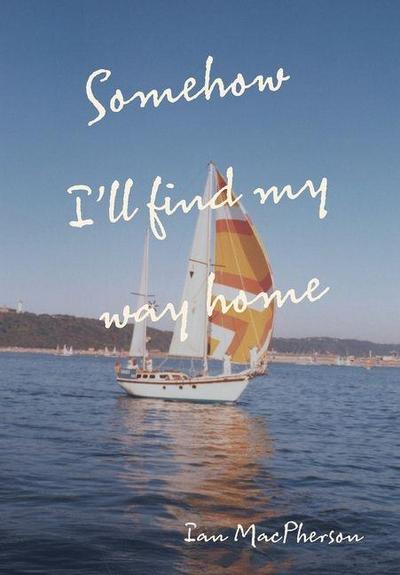 Somehow I’ll Find My Way Home