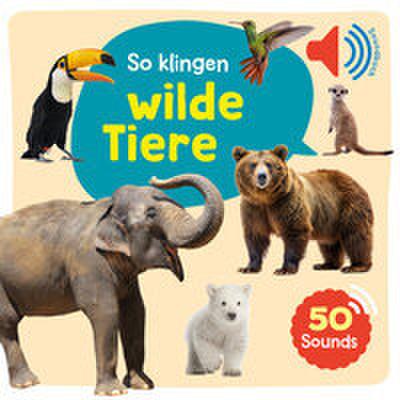 Mein großes Soundbuch - So klingen wilde Tiere