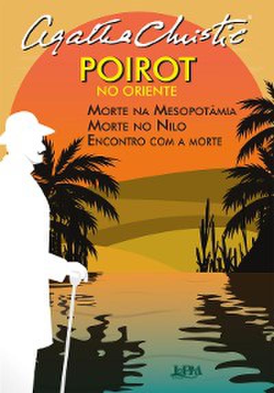 Poirot no oriente: Morte na Mesopotâmia, Morte no Nilo e Encontro com a morte