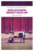 Kein Schwein bringt mich um