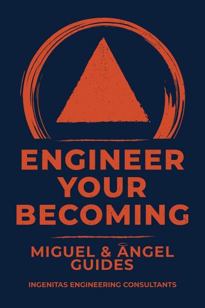 Engineer Your Becoming