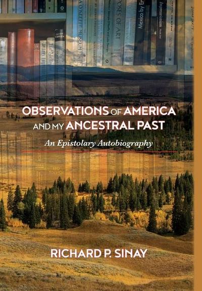 Observations of America and My Ancestral Past