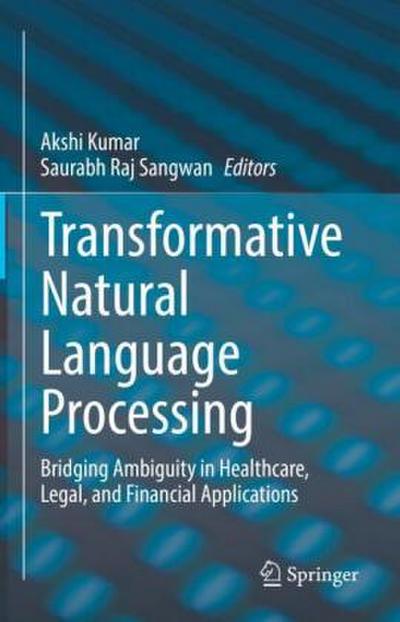Transformative Natural Language Processing