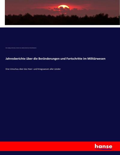Jahresberichte über die Beränderungen und Fortschritte im Militärwesen