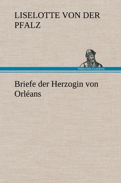 Briefe der Herzogin von Orléans