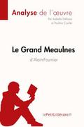 Le Grand Meaulnes d’Alain-Fournier (Analyse de l’oeuvre)