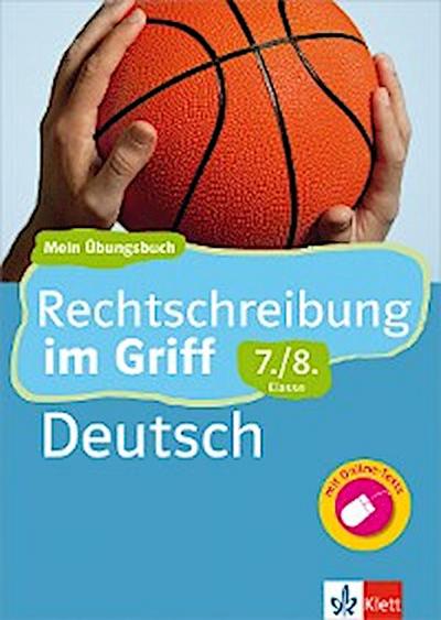 Klett Rechtschreibung im Griff Deutsch 7./8. Klasse