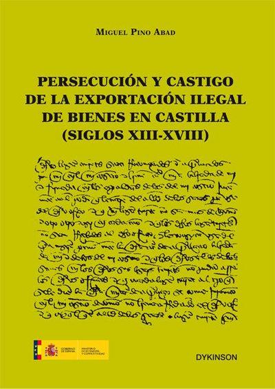 Persecución y castigo de la exportación ilegal de bienes en Castilla, siglos XIII-XVIII