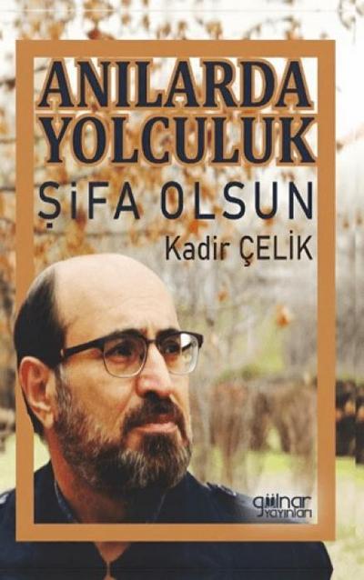 Anilarda Yolculuk Sifa Olsun