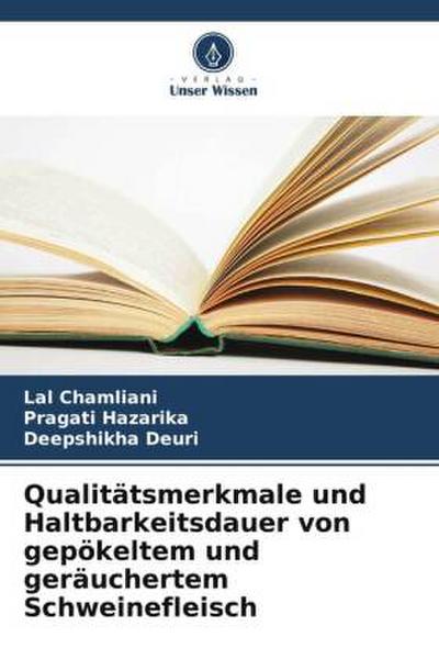 Qualitätsmerkmale und Haltbarkeitsdauer von gepökeltem und geräuchertem Schweinefleisch