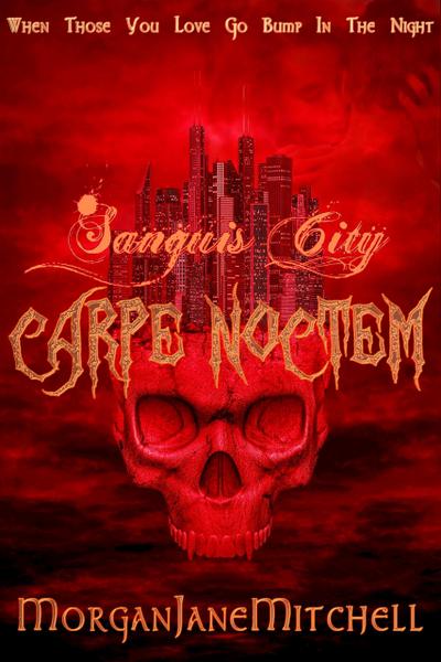 Carpe Noctem (Sanguis City, #2)
