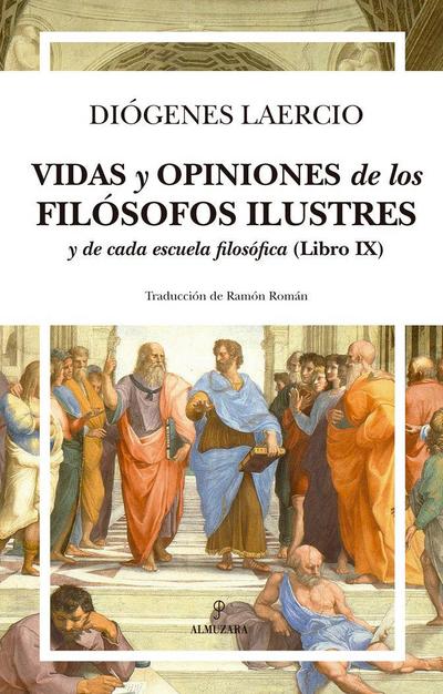 Vidas y opiniones de los filósofos ilustres y de cada escuela filosófica IX